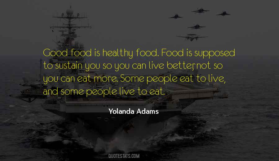 Live To Eat Quotes #1433012