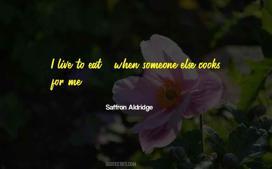 Live To Eat Quotes #1451088