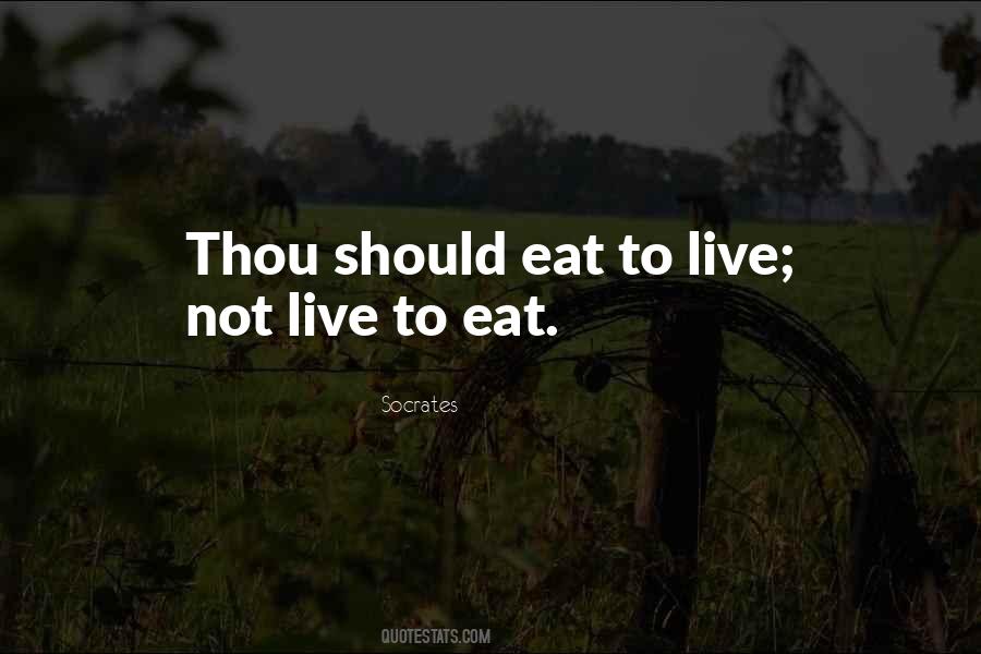 Live To Eat Quotes #1783727