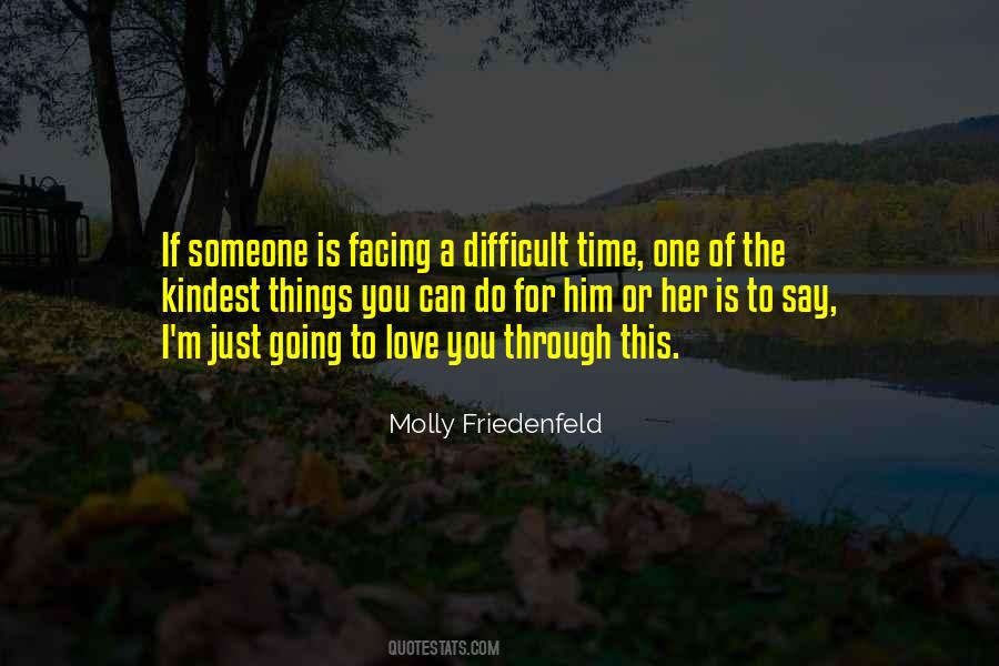 Difficult Time Quotes #38162