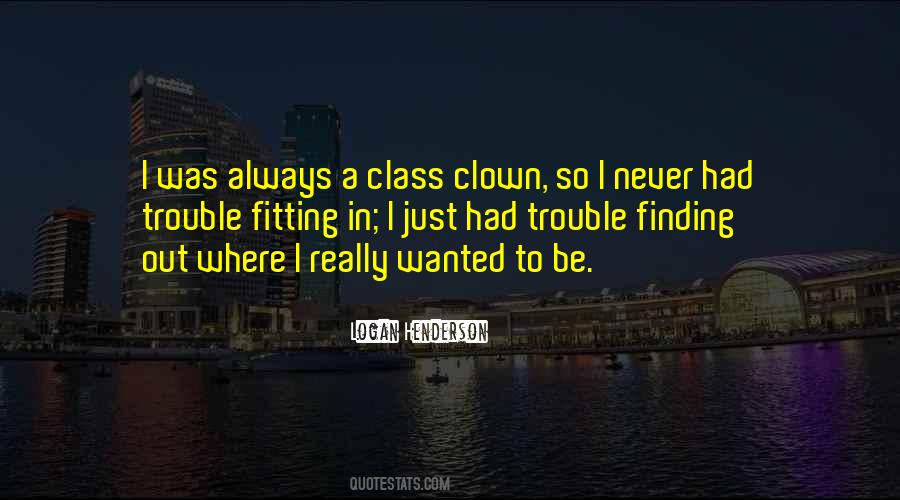 Class Clown Quotes #1211181