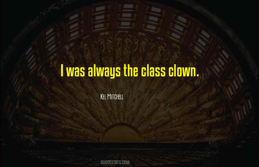 Class Clown Quotes #825303