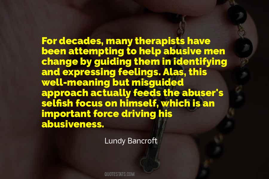 Lundy Bancroft Abusive Men Quotes #1541526