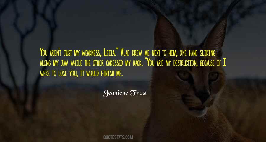 You Are My Weakness Quotes #986355