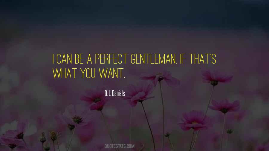 Perfect Gentleman Quotes #549878