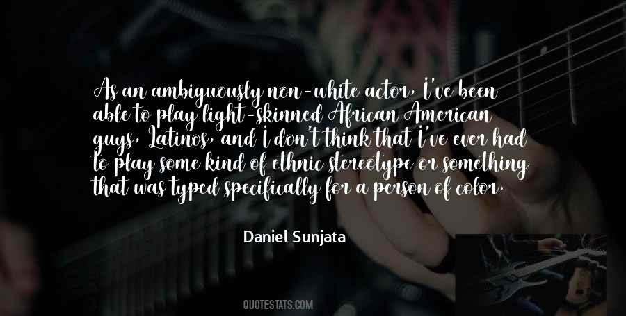 Sunjata Daniel Quotes #575923