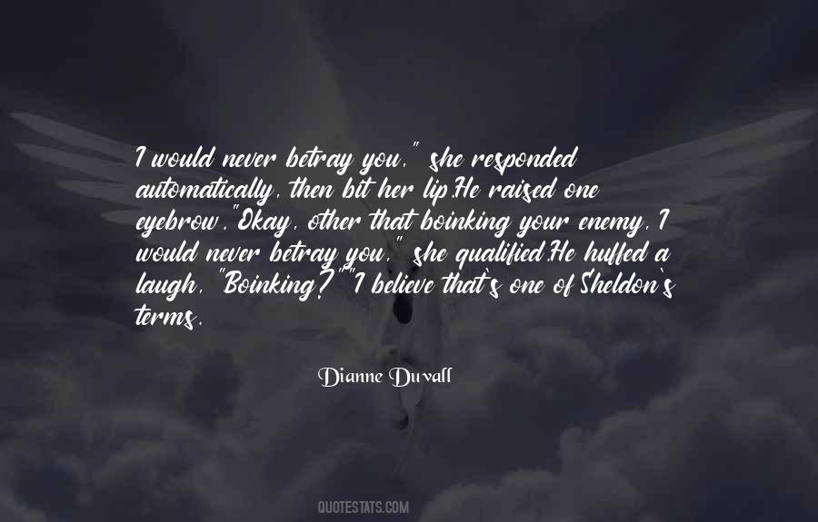 Huffed A Laugh Quotes #368229