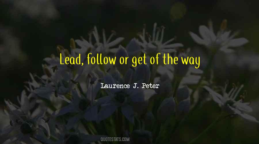 Lead Or Follow Quotes #837401