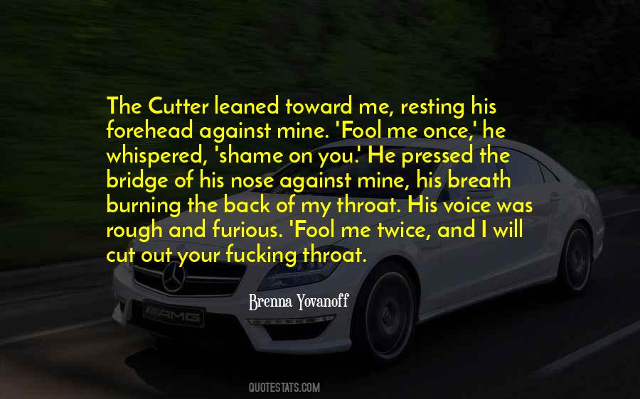 Cut Off Your Nose Quotes #1575553