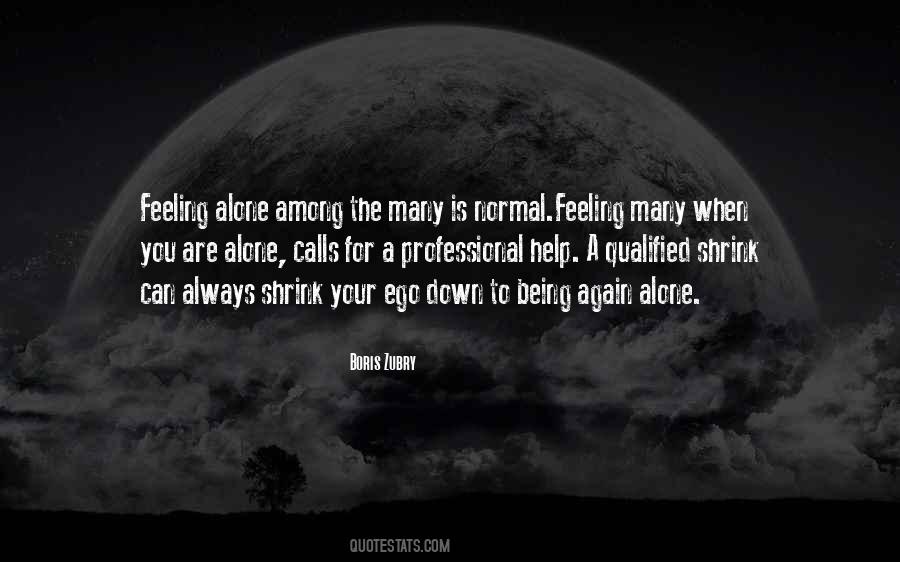 When You Are Alone Quotes #476715
