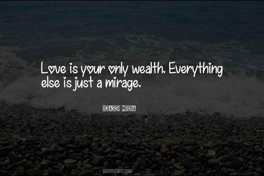 Love Is Your Only Wealth Quotes #469584