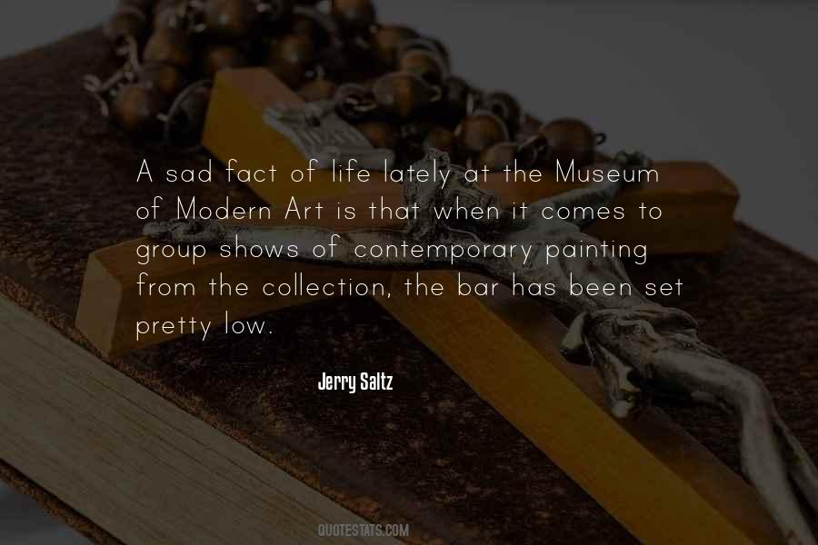 Museum Of Modern Art Quotes #366871