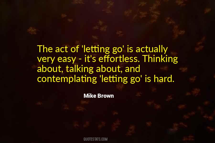 Quotes About Letting Go Is Hard #55243