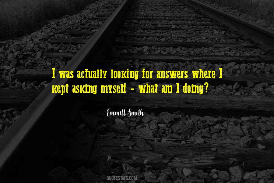 What Am I Doing Quotes #1570515