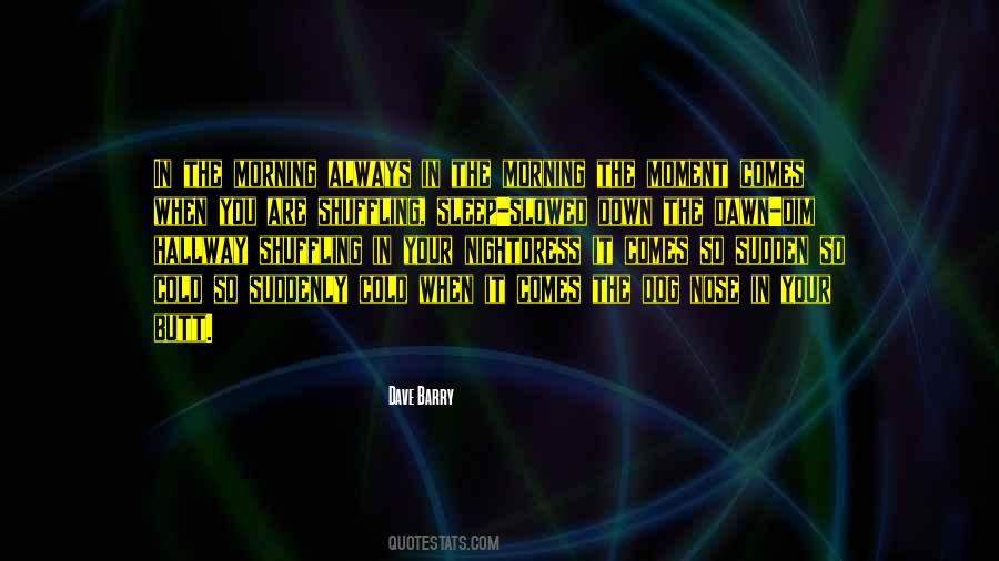 Morning The Quotes #1418504