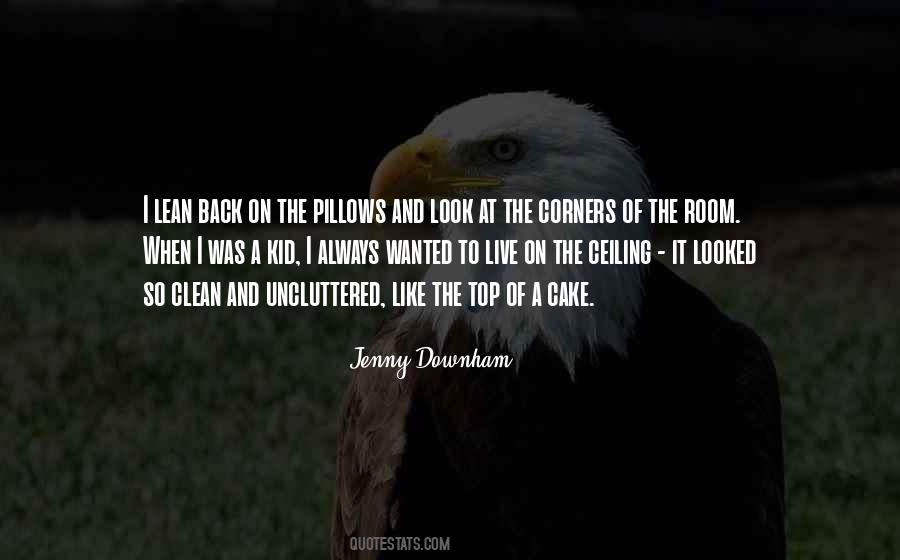 Clean My Room Quotes #1805471