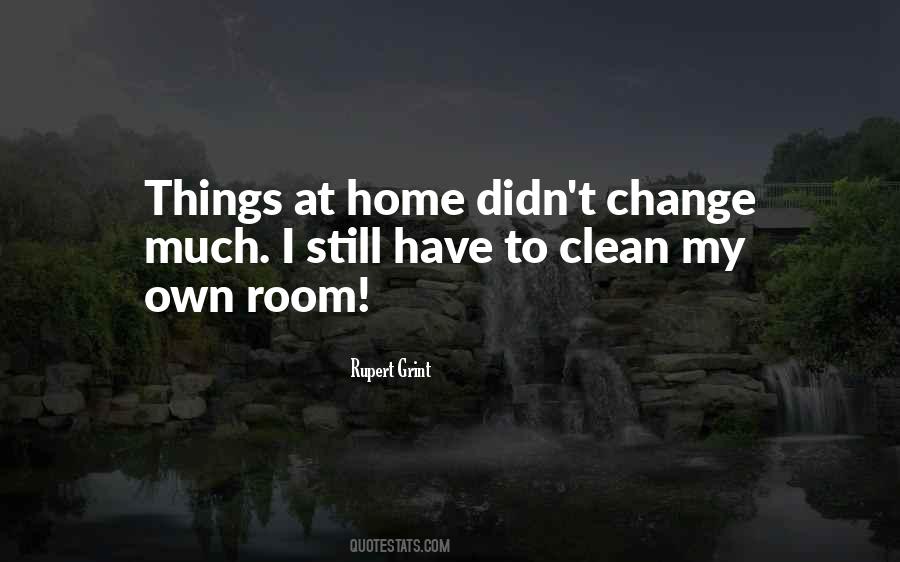 Clean My Room Quotes #240233
