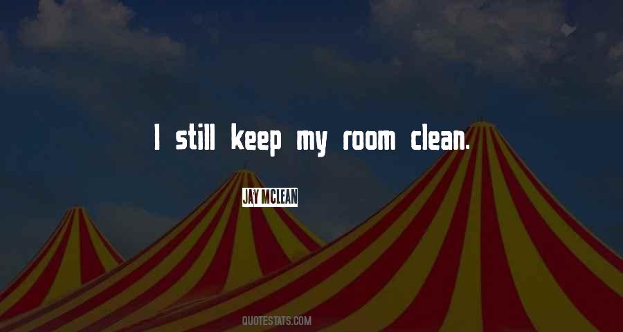 Clean My Room Quotes #287851