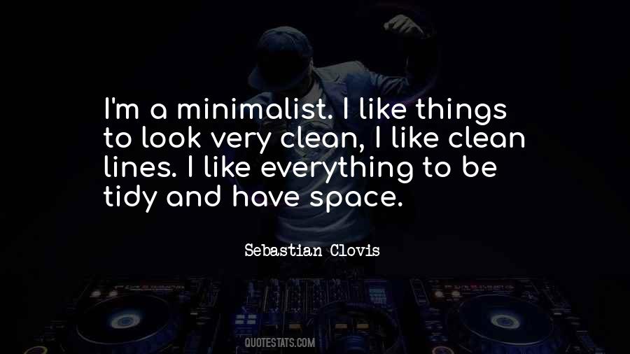 Clean Space Quotes #1357226