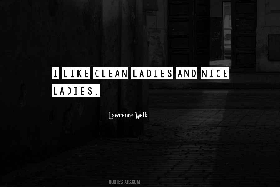Clean Up Nice Quotes #1120041
