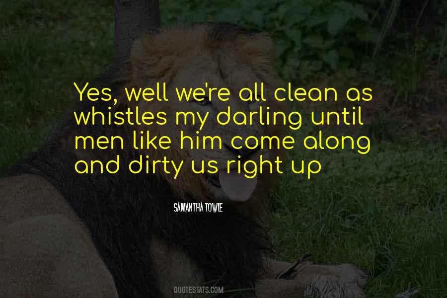 Clean Up Well Quotes #1525475