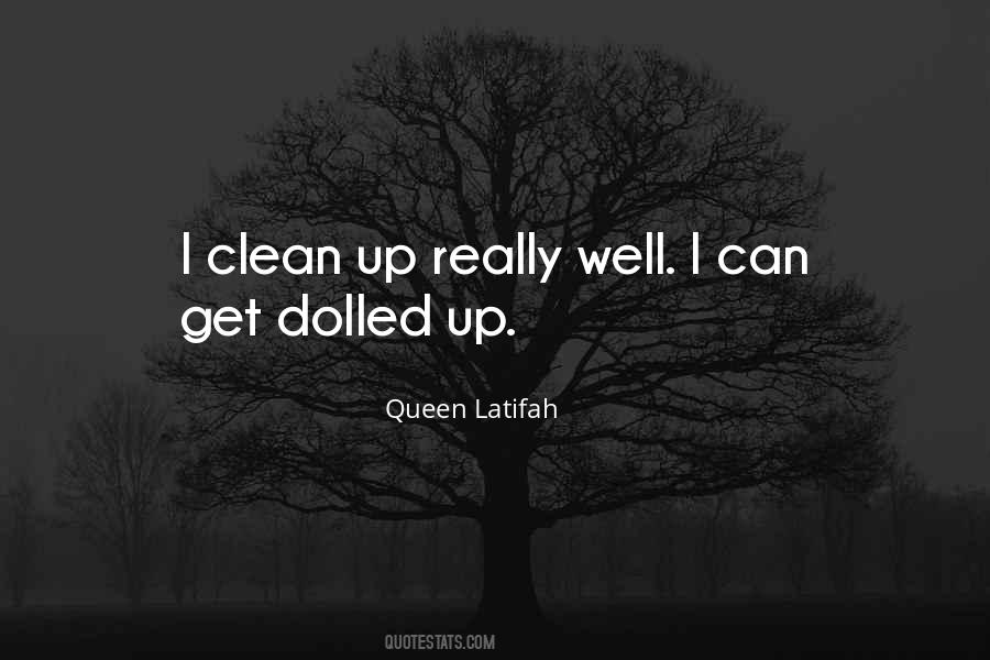 Clean Up Well Quotes #1723234