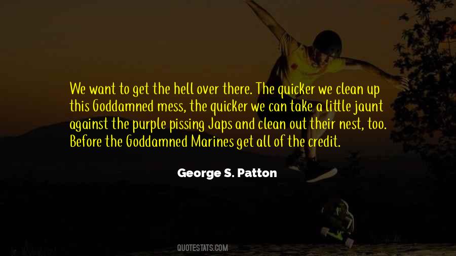 Clean Up Your Mess Quotes #208334
