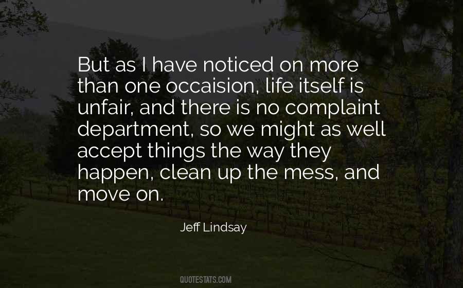 Clean Up Your Own Mess Quotes #1805906