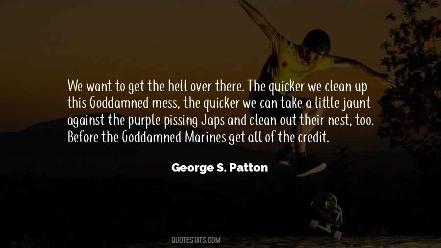 Clean Up Your Own Mess Quotes #208334