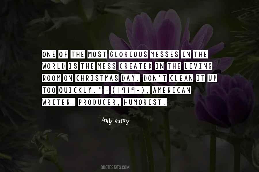 Clean Up Your Own Mess Quotes #48884