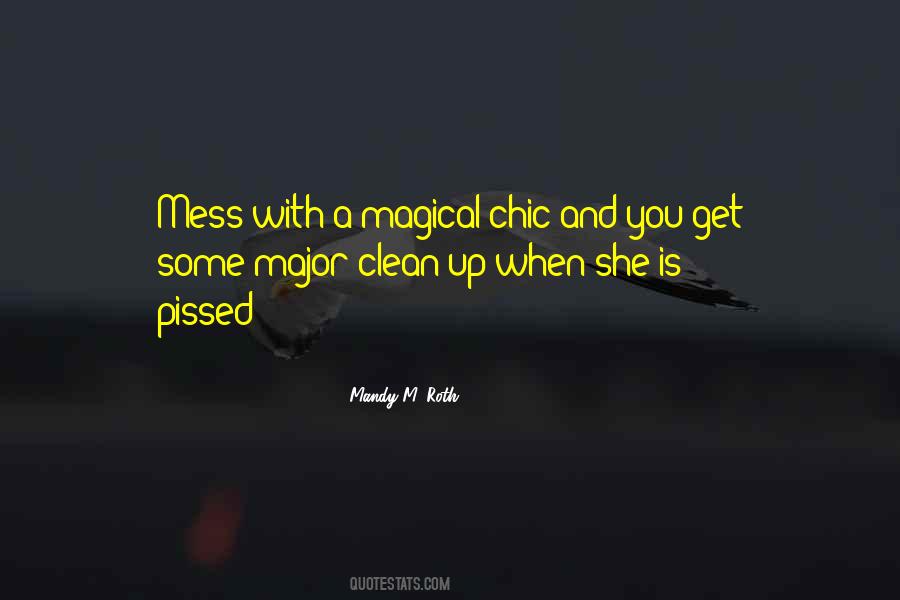 Clean Up Your Own Mess Quotes #493113