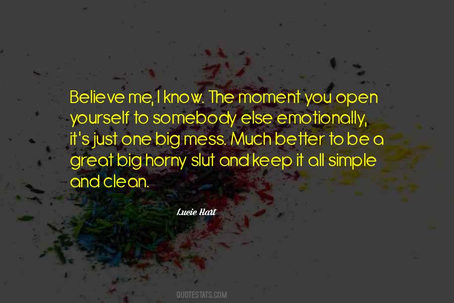 Clean Up Your Own Mess Quotes #638987