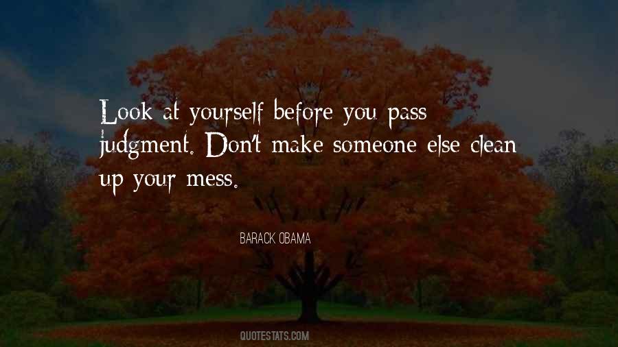 Clean Your Mess Quotes #1699362