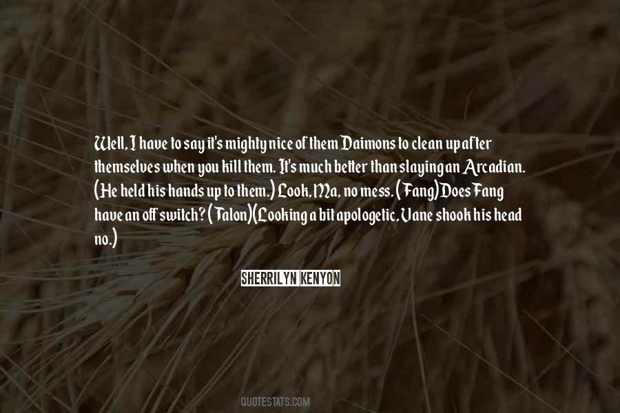 Clean Your Mess Quotes #556272