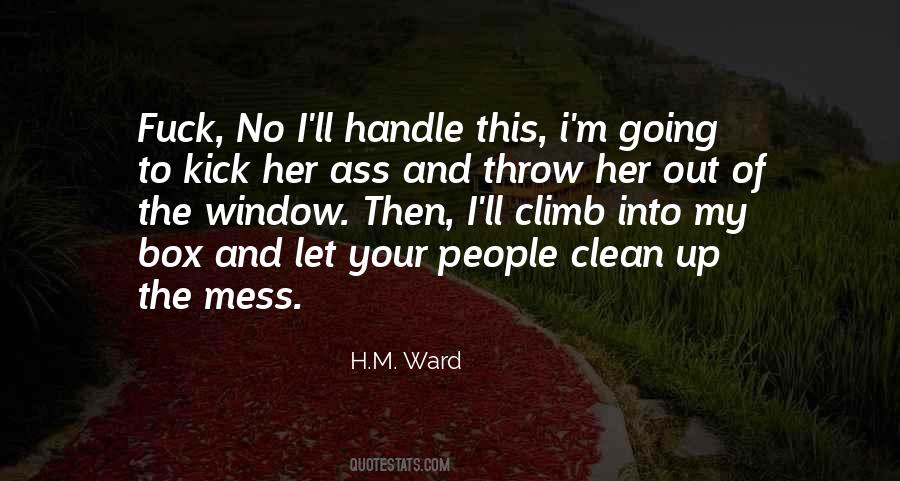 Clean Your Mess Quotes #795848
