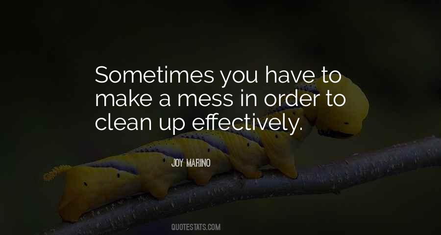 Clean Your Mess Quotes #846952