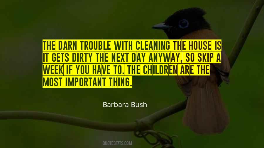 Cleaning Your House Quotes #1480567