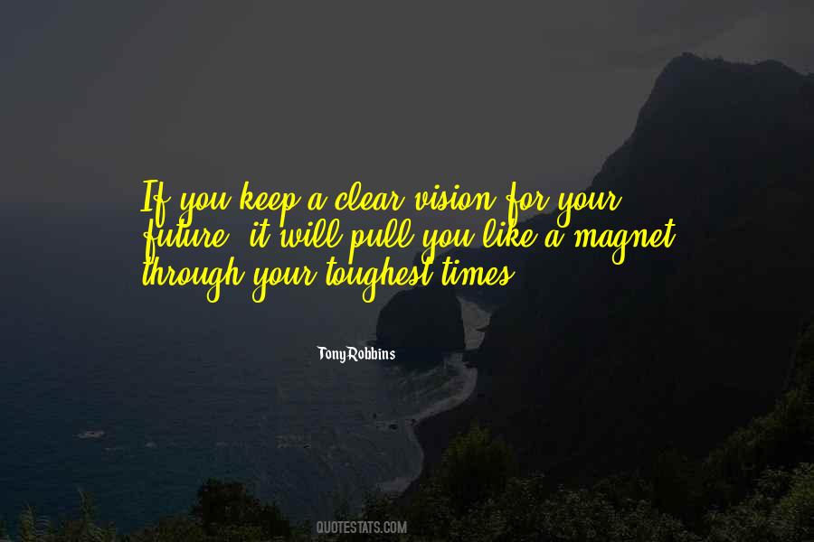 Clear Your Vision Quotes #929583