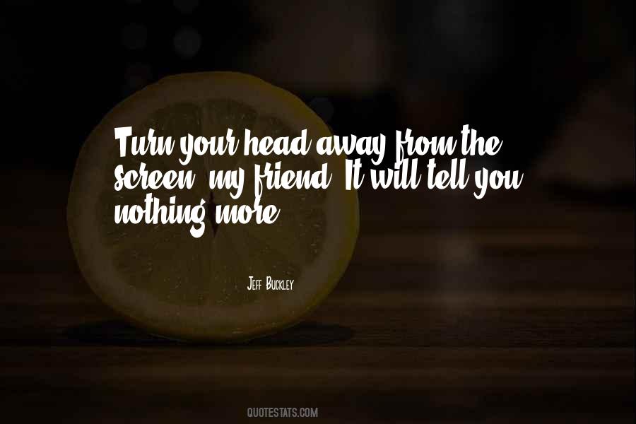 Friend Who Got Away Quotes #247839