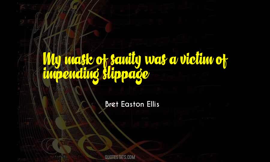 The Mask Of Sanity Quotes #1128279