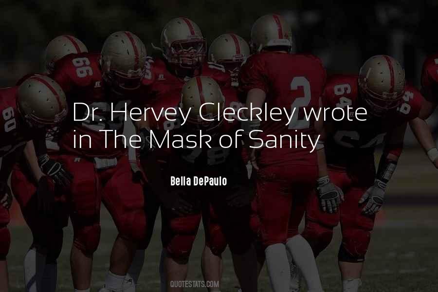 The Mask Of Sanity Quotes #600998