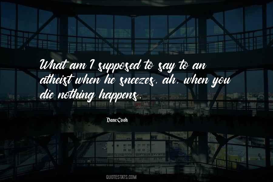 What To Say When Someone Dies Quotes #149748