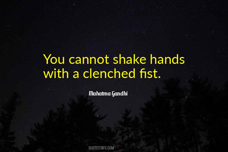 Clenched Fist Quotes #338165