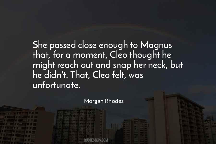 Cleo And Magnus Quotes #1571012