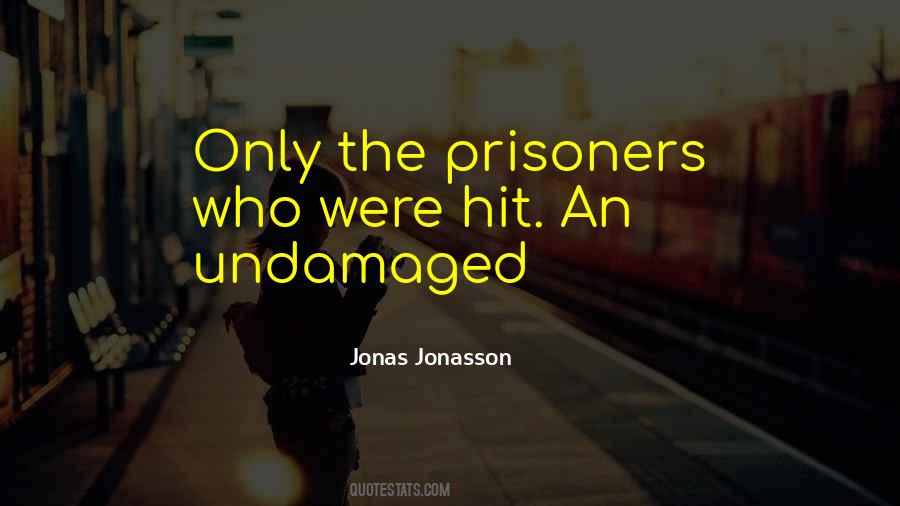 Quotes About The Prisoners #1326430