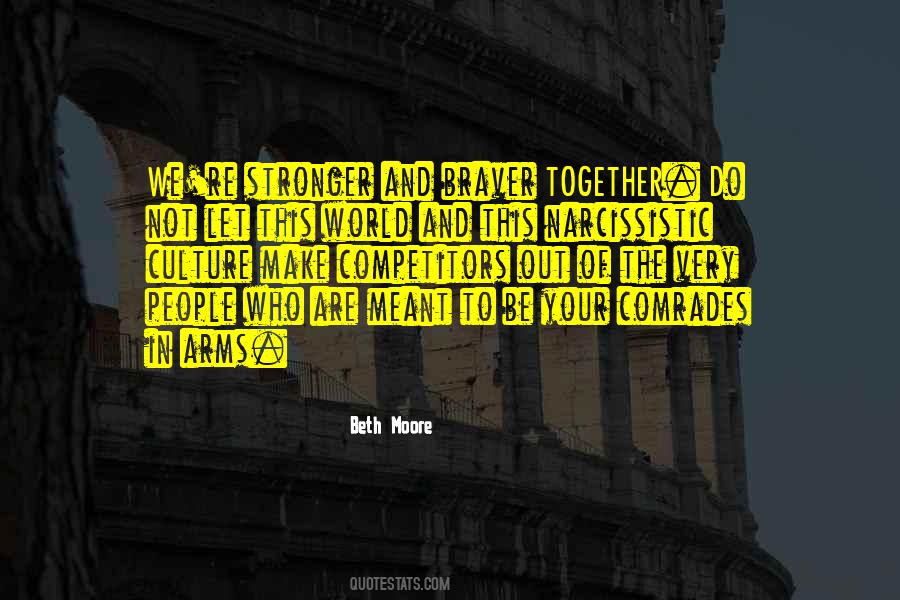 Stronger Braver Quotes #1292388