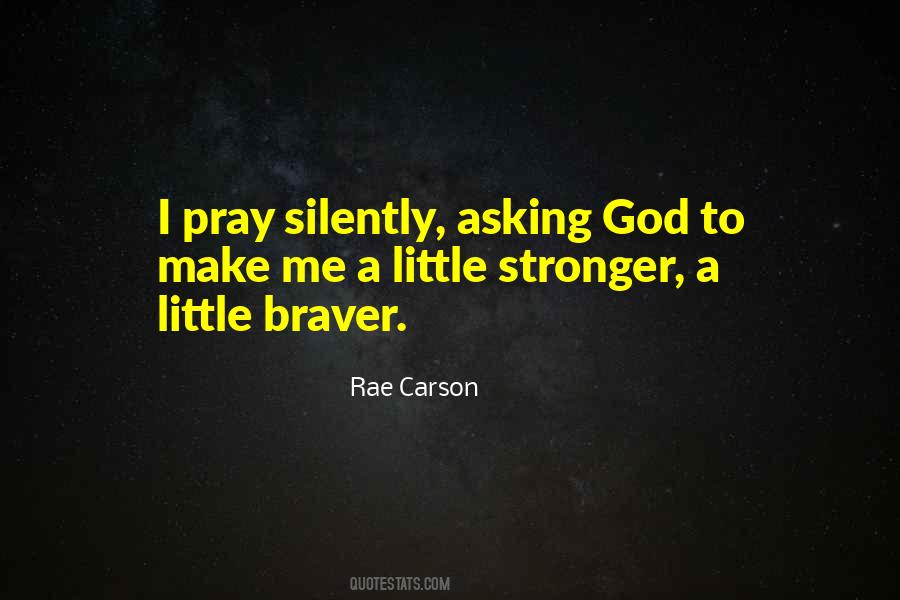Stronger Braver Quotes #1687664
