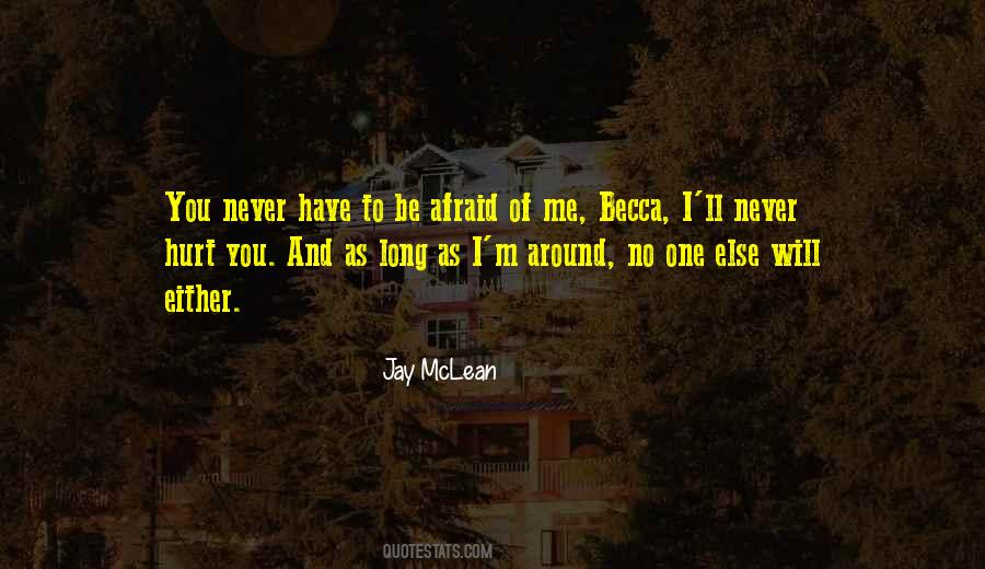 Afraid To Be Hurt Quotes #768618