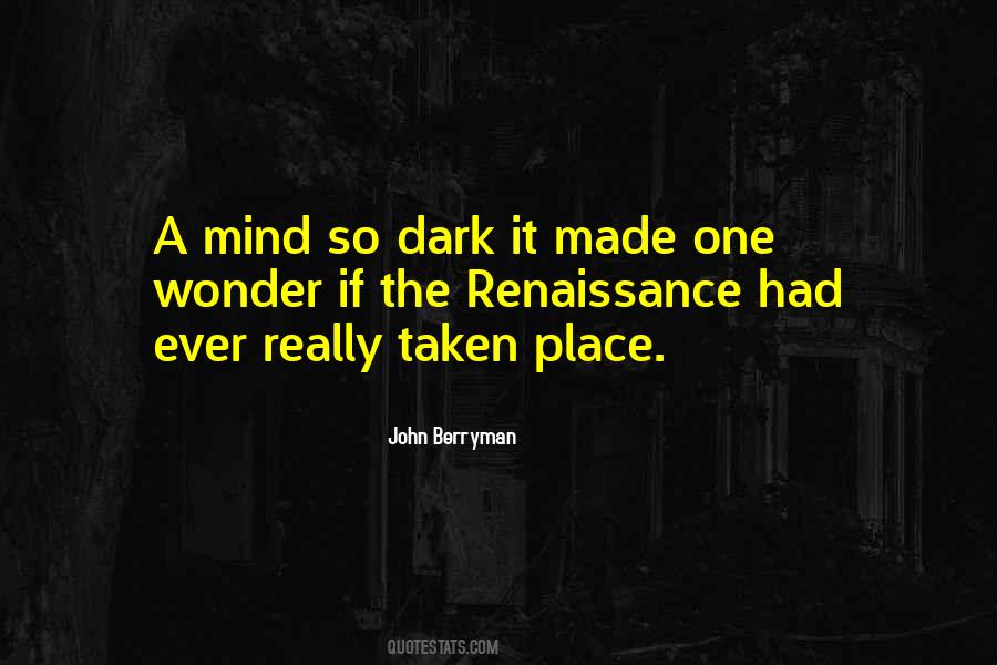 My Mind Can Be A Dark Place Quotes #960794