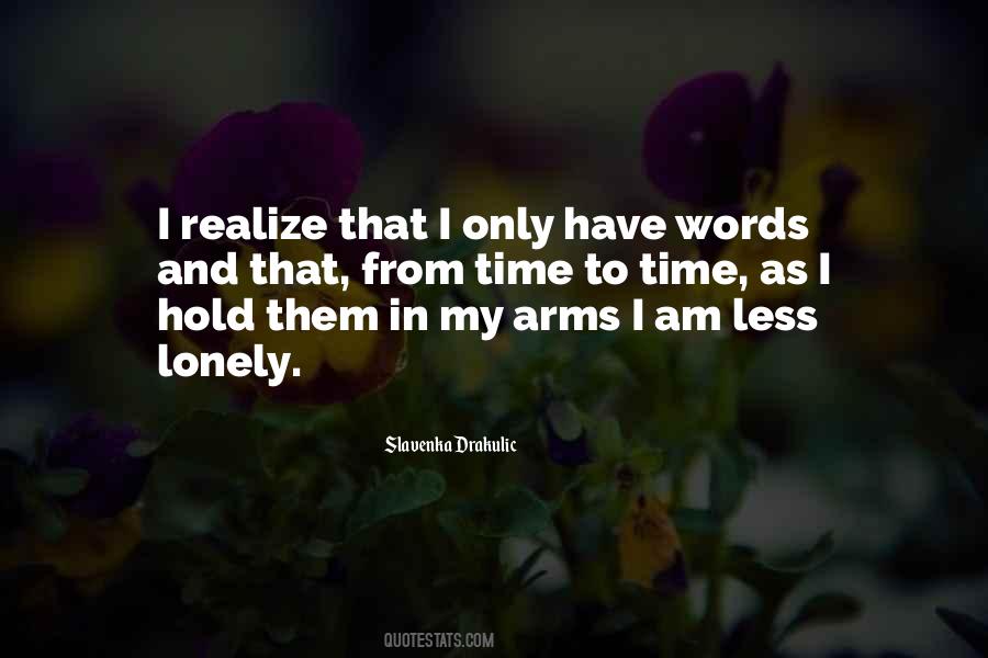 Quotes About Less Words #18048